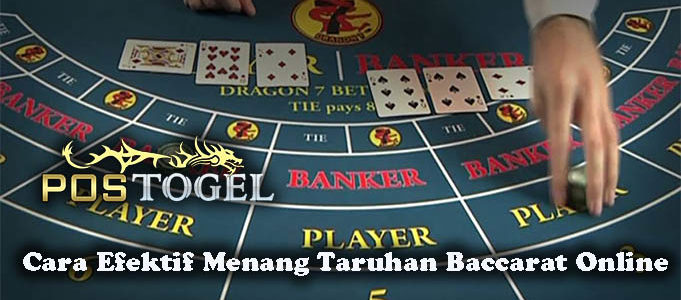 Cara Efektif Menang Taruhan Baccarat Online