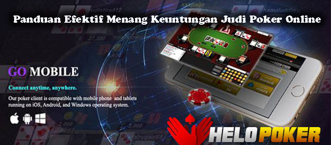 Panduan Efektif Menang Keuntungan Judi Poker Online